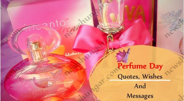 Perfume Day Quotes, Wishes And Messages