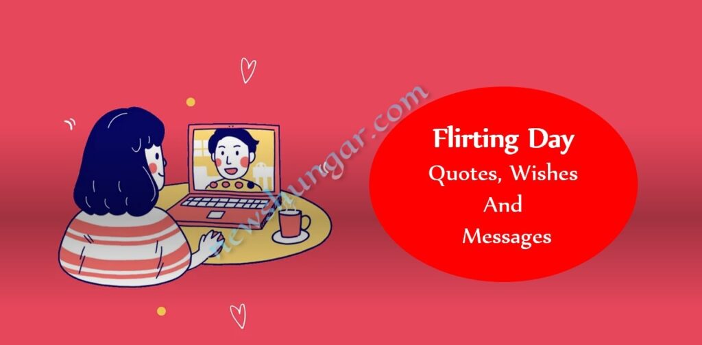 Flirting Day Quotes, Wishes And Messages